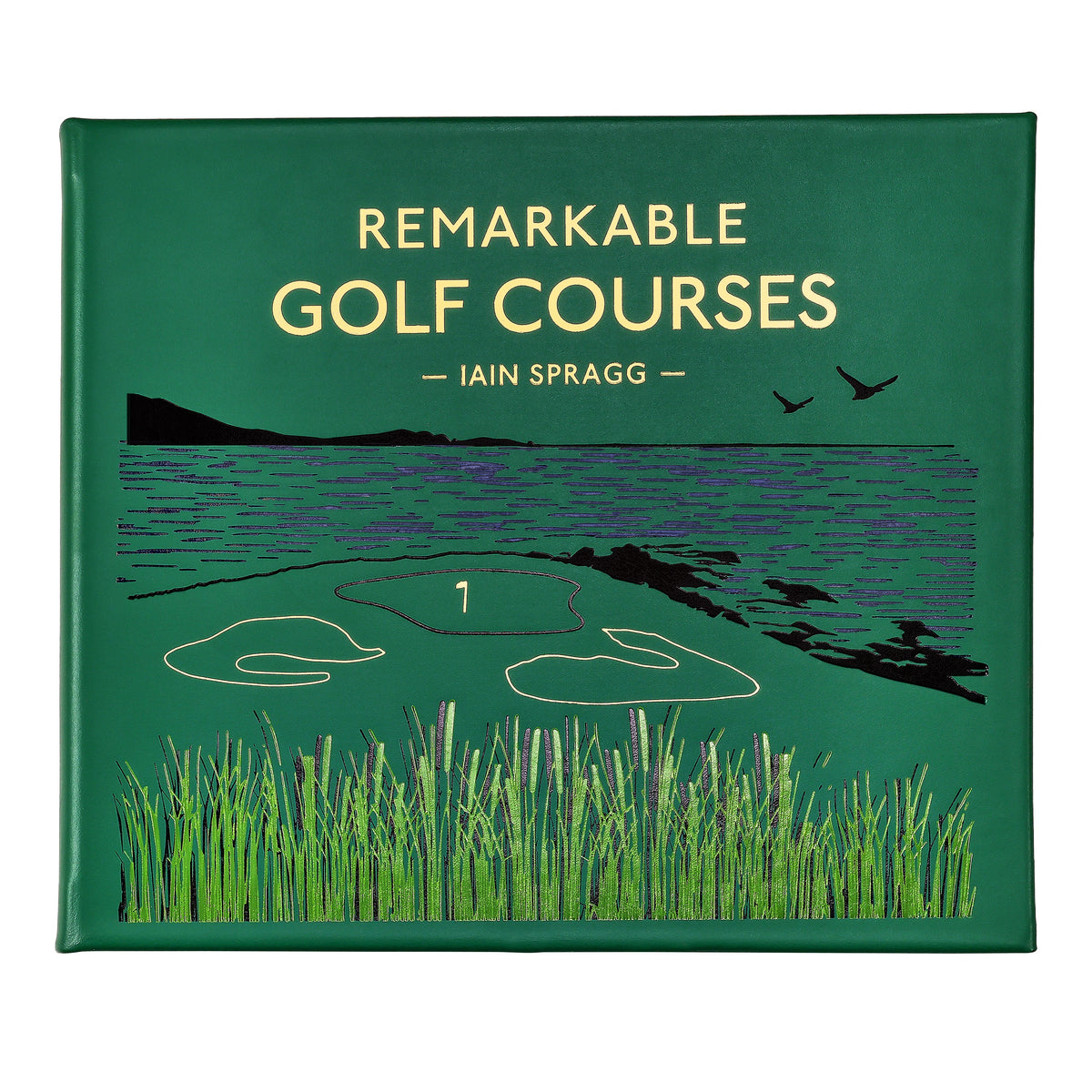 Remarkable Golf Courses: The Illustrated Guide to the World’s Most Wonderful Golf Courses