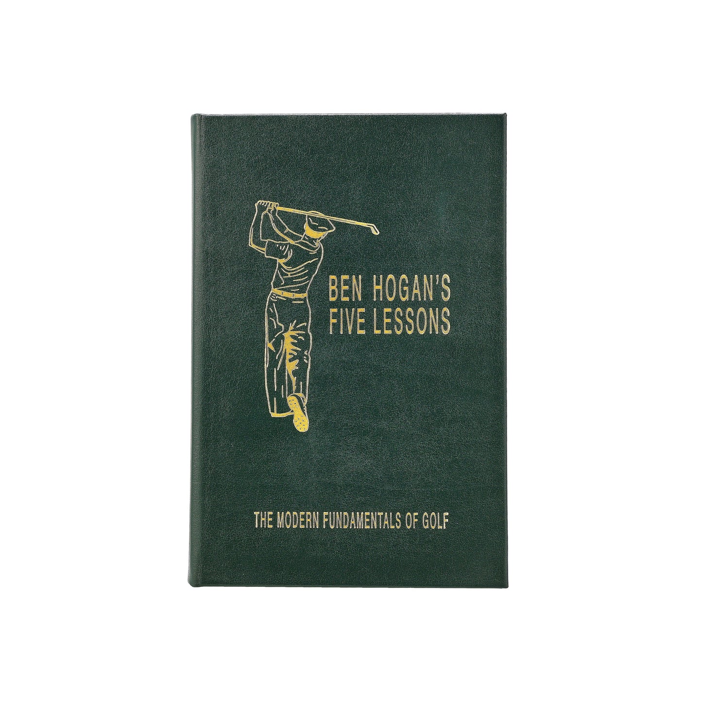 Ben Hogan's Five Lessons: The Modern Fundamentals of Golf Definitive Edition
