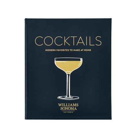 Cocktails: Modern Favorites To Make At Home Cocktails: Modern Favorites To Make At Home