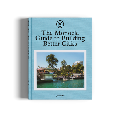 The Monocle Guide to Building Better Cities