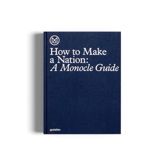 How to Make a Nation: A Monocle Guide