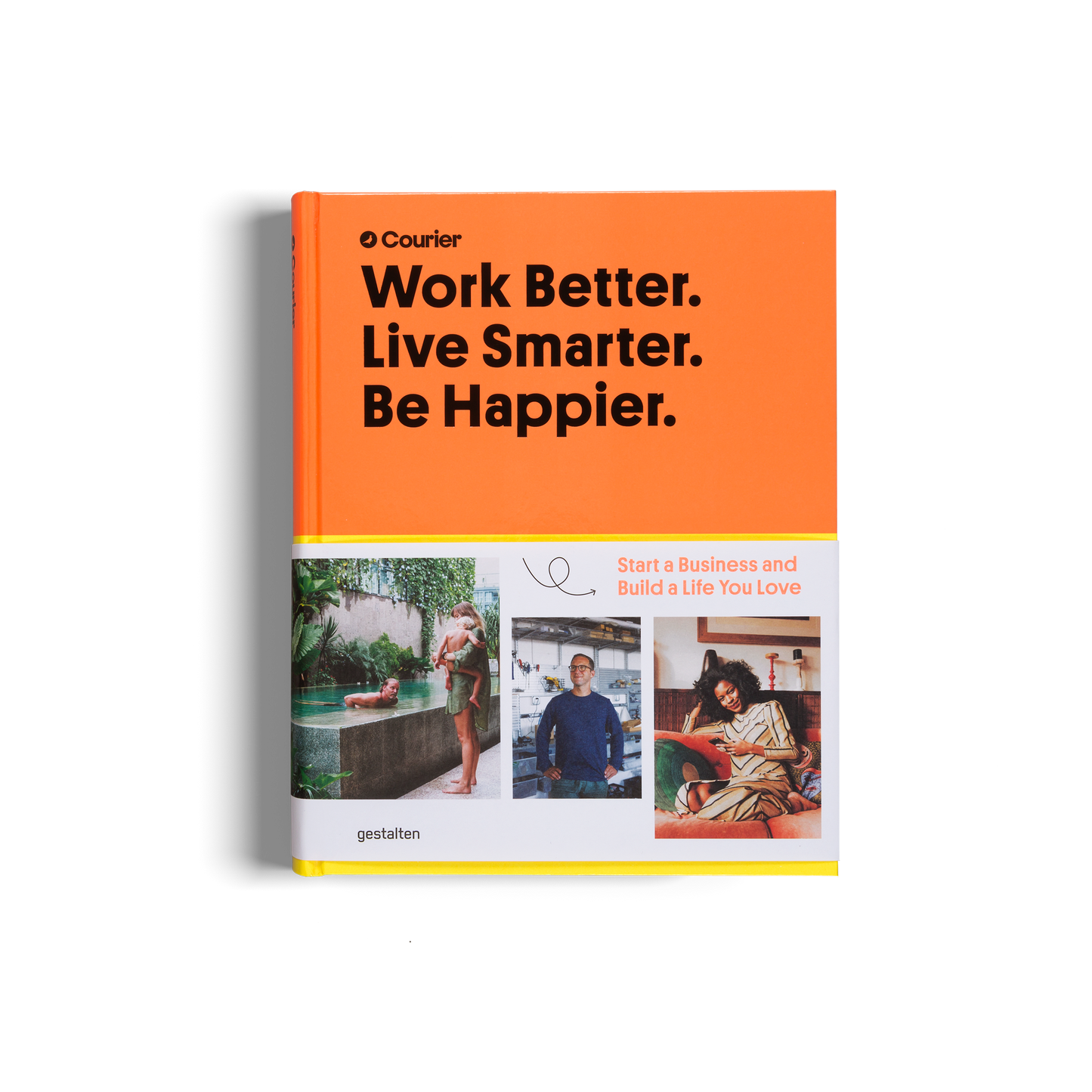 Work Better. Live Smarter. Be Happier.