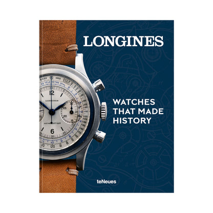 'Longines: Watches That Made History' Book